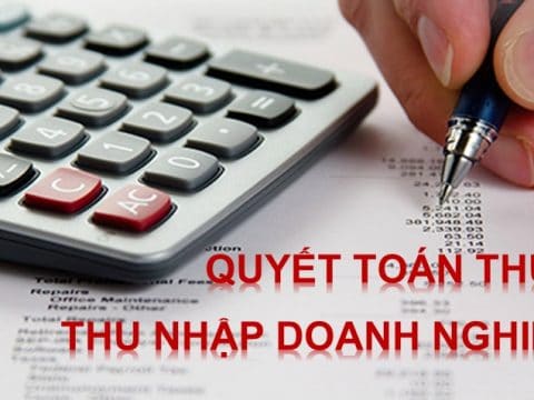 Hướng dẫn quyết toán thuế TNDN