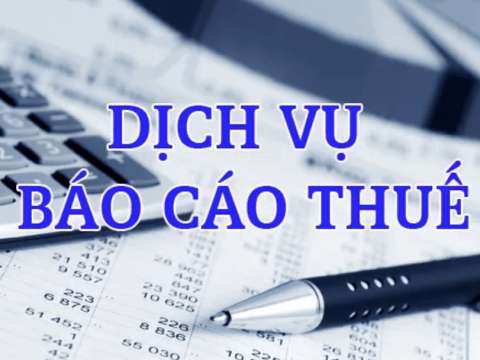 Dịch vụ báo cáo thuế giá rẻ và những điều cần lưu ý